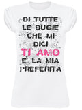 Di Tutte le Bugie 'Ti Amo' – T-shirt Donna Cotone Bio - Glow