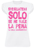 STREET STYLE T-shirt Donna 'Svegliatemi' 100% Cotone - Glow